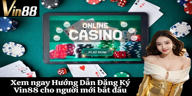 Hướng dẫn đăng ký vin88